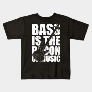 BASS IS THE BACON OF MUSIC funny bassist gift Kids T-Shirt